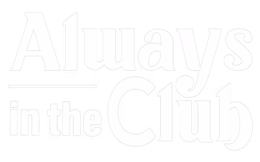 Always In The Club